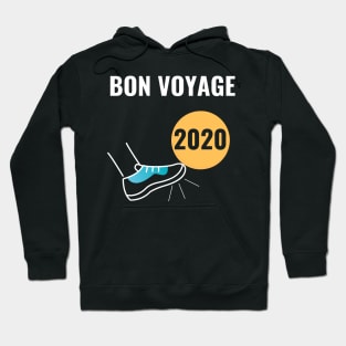 Bon Voyage 2020 Funny Kicking Design Hoodie